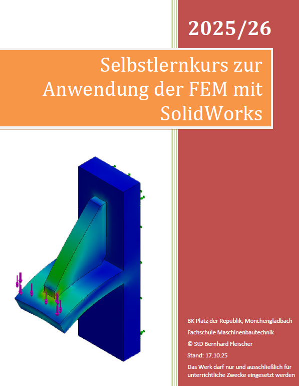 SOLIDWORKS Tutorial, Konstruktion, CAD, Simulation, FEM, Lehre, Schule